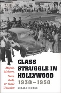 Cover: Class Struggle in Hollywood, 1930-1950 - University of Texas Press