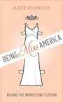 Cover: Being Miss America - University of Texas Press