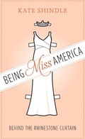 Cover: Being Miss America - University of Texas Press
