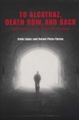 Cover: To Alcatraz, Death Row, and Back - University of Texas Press