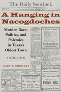 Cover: A Hanging in Nacogdoches - University of Texas Press