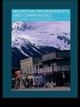 Cover: Mountain Environments and Communities - Routledge