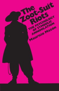 Enlarge image Cover: The Zoot-Suit Riots - University of Texas Press
