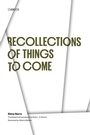 Cover: Recollections of Things to Come - University of Texas Press