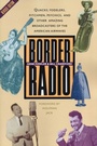 Cover: Border Radio - University of Texas Press