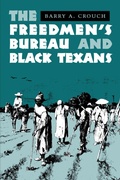 Cover: The Freedmen's Bureau and Black Texans - University of Texas Press