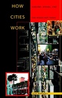 Cover: How Cities Work - University of Texas Press