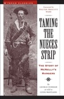 Cover: Taming the Nueces Strip - University of Texas Press