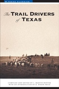 Cover: The Trail Drivers of Texas - University of Texas Press