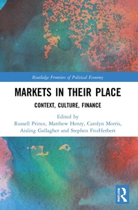 Enlarge image Cover: Markets in their Place - Routledge