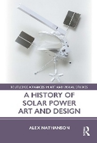 Enlarge image Cover: A History of Solar Power Art and Design - Routledge