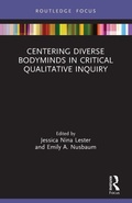 Cover: Centering Diverse Bodyminds in Critical Qualitative Inquiry - Routledge
