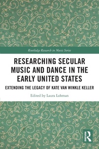 Abbildung von: Researching Secular Music and Dance in the Early United States - Routledge