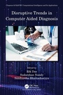 Cover: Disruptive Trends in Computer Aided Diagnosis - Chapman & Hall/CRC