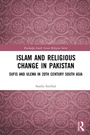 Cover: Islam and Religious Change in Pakistan - Routledge