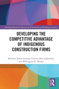 Abbildung von: Developing the Competitive Advantage of Indigenous Construction Firms - Routledge