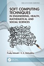 Cover: Soft Computing Techniques in Engineering, Health, Mathematical and Social Sciences - CRC Press