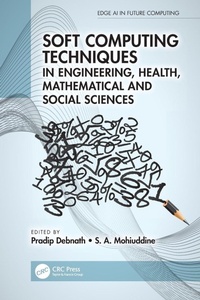 Enlarge image Cover: Soft Computing Techniques in Engineering, Health, Mathematical and Social Sciences - CRC Press