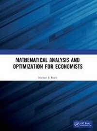 Abbildung von: Mathematical Analysis and Optimization for Economists - Chapman & Hall/CRC