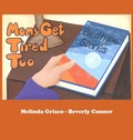 Cover: Moms Get Tired Too - Melinda Grisco