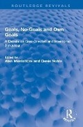 Cover: Goals, No-Goals and Own Goals - Routledge