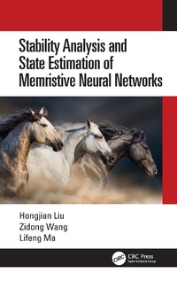 Enlarge image Cover: Stability Analysis and State Estimation of Memristive Neural Networks - CRC Press
