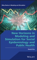 Cover: New Horizons in Modeling and Simulation for Social Epidemiology and Public Health - Wiley