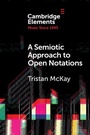 Cover: A Semiotic Approach to Open Notations - Cambridge University Press