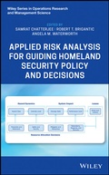 Cover: Applied Risk Analysis for Guiding Homeland Security Policy and Decisions - Wiley
