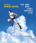 Cover: The Man Who Leapt Through Film: The Art of Mamoru Hosoda - Abrams