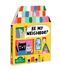 Cover: Be My Neighbor? - Chronicle Books