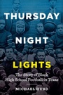 Cover: Thursday Night Lights - University of Texas Press