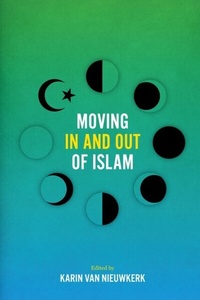 Abbildung von: Moving in and Out of Islam - University of Texas Press