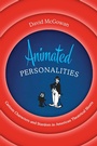 Cover: Animated Personalities - University of Texas Press