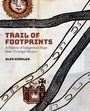 Cover: Trail of Footprints - University of Texas Press
