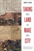 Cover: Taking the Land to Make the City - University of Texas Press