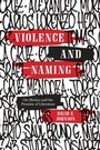 Cover: Violence and Naming - University of Texas Press