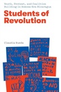Cover: Students of Revolution - University of Texas Press