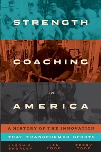Abbildung von: Strength Coaching in America - University of Texas Press