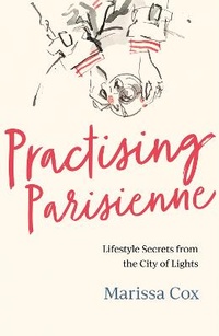 Abbildung von: Practising Parisienne - Headline Home
