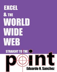 Abbildung von: Excel and the World Wide Web Straight to the Point - Holy Macro! Books