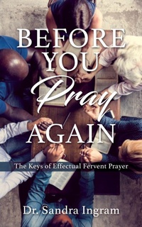 Enlarge image Cover: Before You Pray Again - Xulon Press