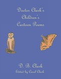 Cover: Doctor Clark's Children's Cartoon Poems - AuthorHouse