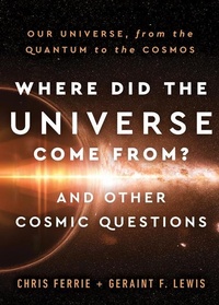 Enlarge image Cover: Where Did the Universe Come From? And Other Cosmic Questions - Sourcebooks, Inc