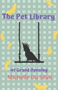 Enlarge image Cover: The Pet Library - Kiskadee Kids Books