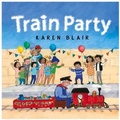 Cover: Train Party - Penguin Random House Australia
