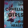 Cover: The Ophelia Girls Lib/E - HarperAudio