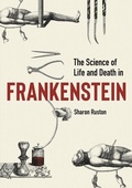 Cover: Science of Life and Death in Frankenstein, The - Bodleian Library