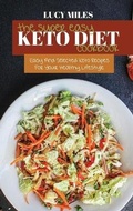 Cover: The Super Easy Keto Diet Cookbook - Stratosphere LTD