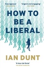 Cover: How To Be A Liberal - Canbury Press
